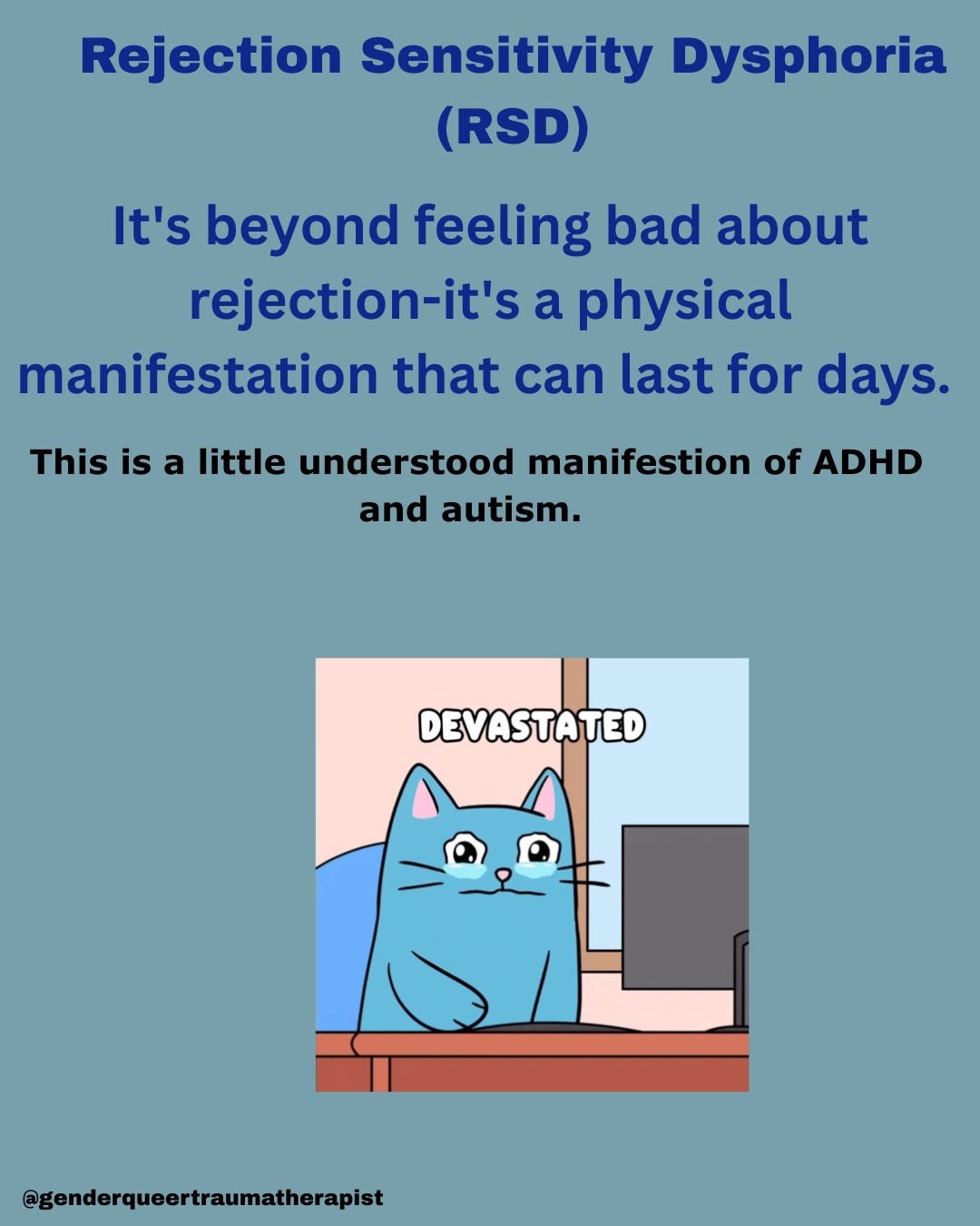 Rejection Sensitivity-It's beyond feeling bad about rejection-it's a physical manifestation that can last for days.